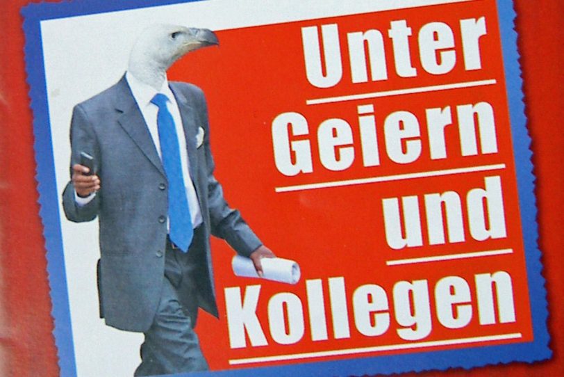 Unter Geiern und Kollegen.