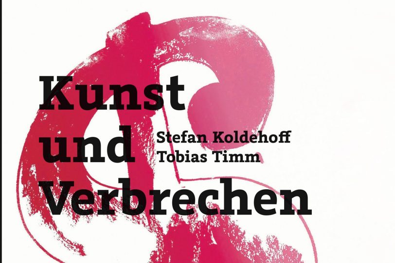 Koldehoff-Timm - Kunst und Verbrechen.